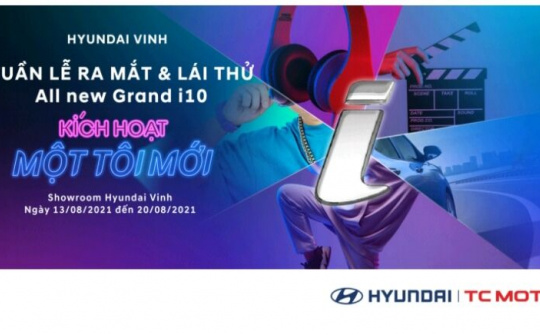 Hyundai Vinh: Tuần lễ ra mắt & lái thử Hyundai Gran I10 phiên bản mới