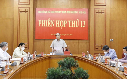 Chủ tịch nước chủ trì Phiên họp thứ 13 Ban Chỉ đạo Cải cách tư pháp Trung ương