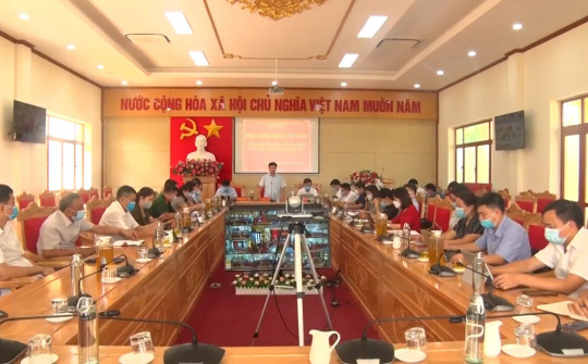 Đại Từ, Thái Nguyên: Đẩy mạnh các biện pháp phòng chống dịch bệnh Covid-19 xâm nhập địa bàn