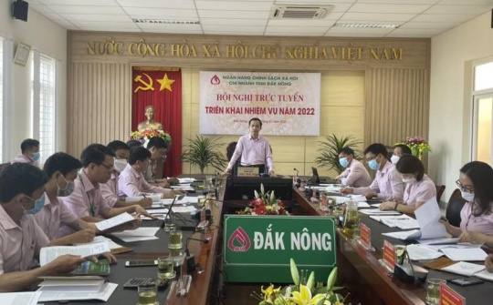  NHCSXH tỉnh Đắk Nông triển khai nhiệm vụ năm 2022