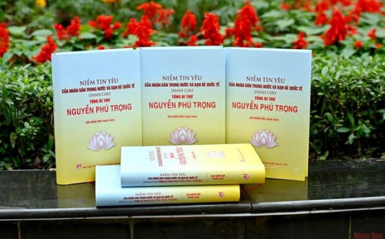 Ra mắt cuốn sách niềm tin của bạn bè quốc tế dành cho Tổng Bí thư