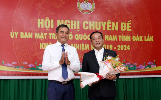 Đắk Lắk: Phó Chủ tịch UBND tỉnh được bầu làm Chủ tịch Ủy ban MTTQ Việt Nam tỉnh