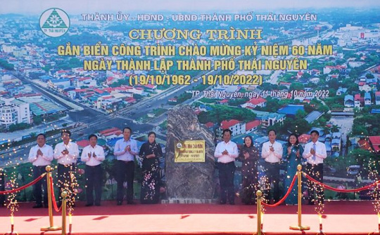 TP. Thái Nguyên: Gắn biển công trình chào mừng kỷ niệm 60 năm thành lập thành phố