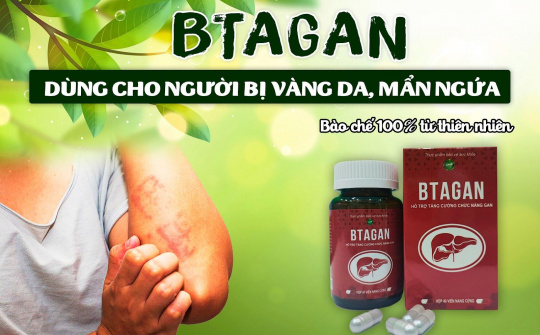 BTAGAN bảo vệ gan - Giải pháp cho người bị vàng da, mẩn ngứa