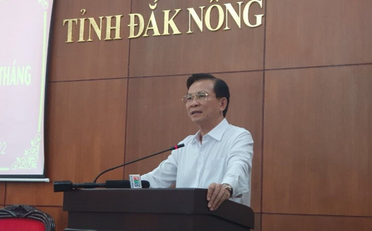 Đắk Nông: Phấn đấu quyết liệt đạt mức cao nhất mục tiêu nhiệm vụ năm 2022