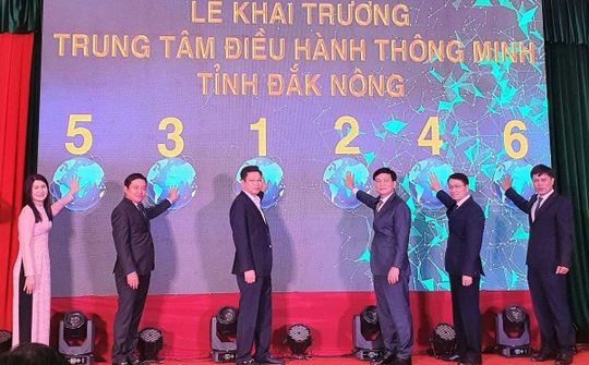 Khai trương trung tâm điều hành thông minh tỉnh Đắk Nông