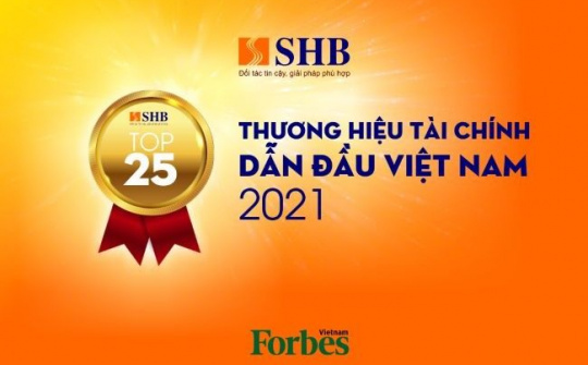 SHB được vinh danh trong Top 25 thương hiệu tài chính dẫn đầu Việt Nam