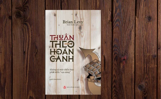 NXB Tri thức phát hành sách mới: Thuận theo hoàn cảnh