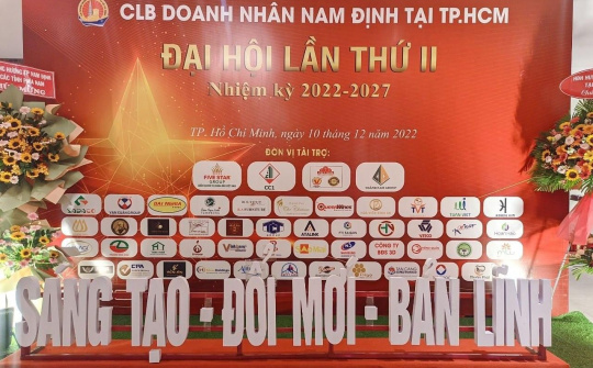 CLB Doanh nhân Nam Định tại TP.HCM: Sáng tạo - đổi mới - bản lĩnh