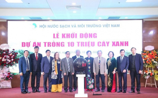Hội Nước sạch và Môi trường Việt Nam tổ chức Lễ phát động trồng 10 triệu cây xanh