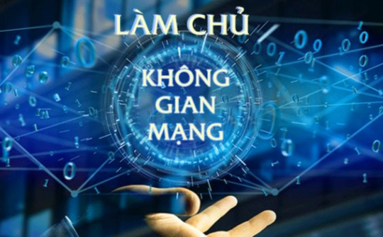 Xây dựng không gian mạng an toàn phục vụ tốt hoạt động thông tin, tuyên truyền, định hướng dư luận xã hội