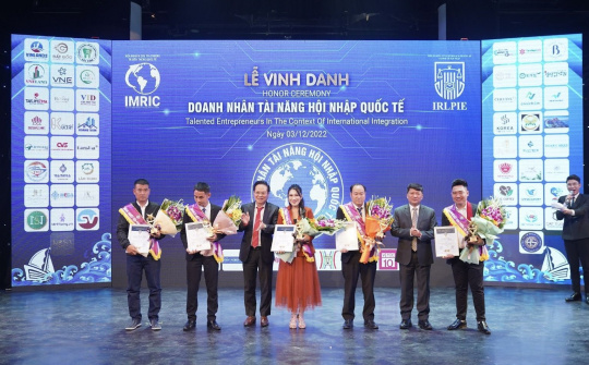 Lễ vinh danh Doanh nhân tài năng hội nhập quốc tế năm 2022