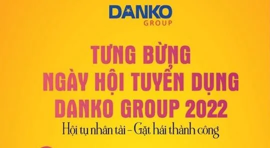 Danko Group tổ chức Ngày hội Tuyển dụng 2022 tại Hà Nội và Thái Nguyên