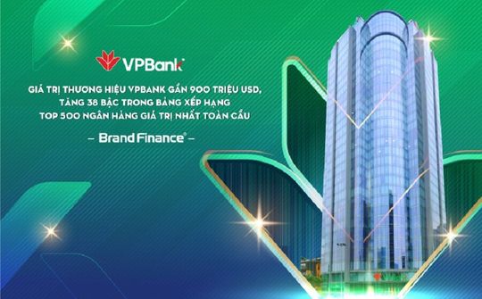 Giá trị thương hiệu VPBank đạt gần 900 triệu USD, tăng 38 bậc trong BXH 500 ngân hàng giá trị nhất toàn cầu