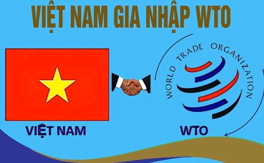 Việt Nam sau 15 năm gia nhập WTO: Tạo cơ hội trước mắt, mở ra cơ hội lâu dài và bền vững