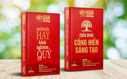 Chuẩn bị xuất bản hai cuốn sách quý nhân kỷ niệm 5 năm Tạp chí Việt Nam Hội nhập ra mắt bạn đọc