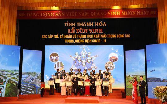 Thanh Hoá: Tôn vinh, khen thưởng các tập thể, cá nhân có thành tích xuất sắc trong công tác phòng, chống dịch Covid 19