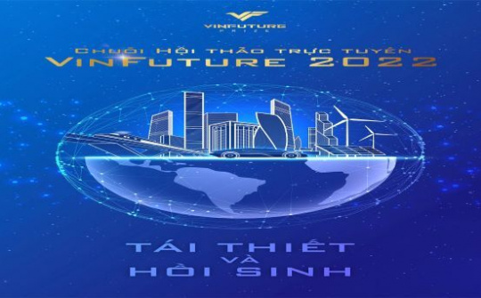 Quỹ VinFuture công bố chuỗi hội thảo trực tuyến cho đối tác đề cử mùa giải 2022
