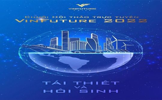 Quỹ VinFuture công bố chuỗi hội thảo trực tuyến cho đối tác đề cử mùa giải 2022