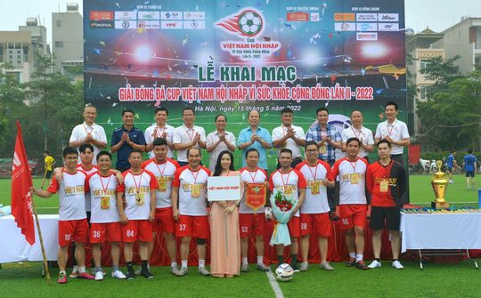 Khai mạc Cup Việt Nam Hội nhập Vì sức khỏe cộng đồng lần II - 2022