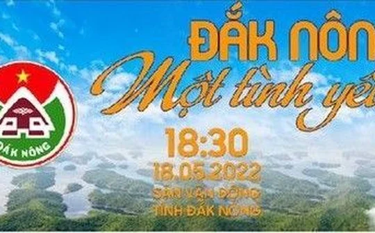 Chương trình nghệ thuật: "Đắk Nông một tình yêu"