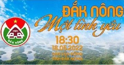 Chương trình nghệ thuật: "Đắk Nông một tình yêu"