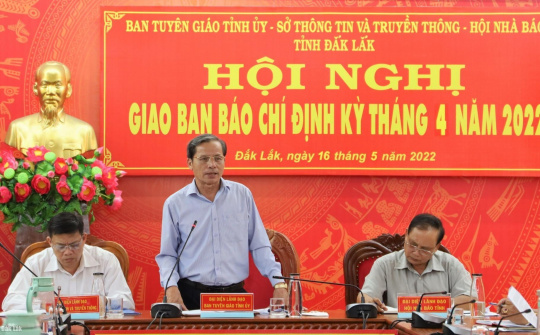 Đắk Lắk: Các Sở, Ban, Ngành tập trung 10 định hướng tuyên truyền