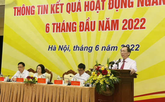 Trong 6 tháng đầu năm 2022, tăng trưởng tín dụng đạt hơn 17%