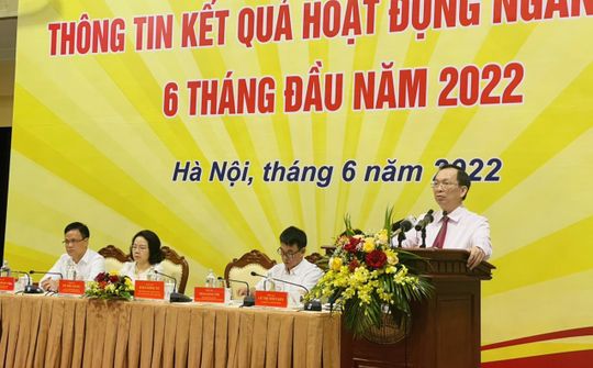 Trong 6 tháng đầu năm 2022, tăng trưởng tín dụng đạt hơn 17%