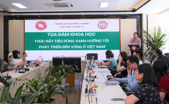 Tọa đàm khoa học: "Tiêu dùng xanh hướng tới phát triển bền vững ở Việt Nam"