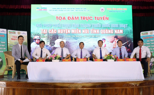 Tọa đàm “Giải pháp khắc phục tình trạng thiếu nước sinh hoạt tại các huyện miền núi tỉnh Quảng Nam”