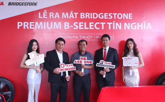 Bridgestone Việt Nam ra mắt Premium B-Select Tín Nghĩa