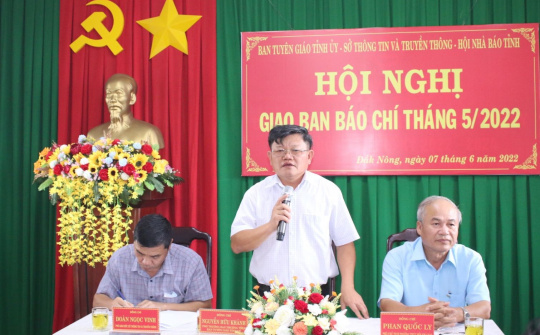 Đắk Nông: Luôn xác định vai trò rất quan trọng của báo chí trong công tác tuyên truyền