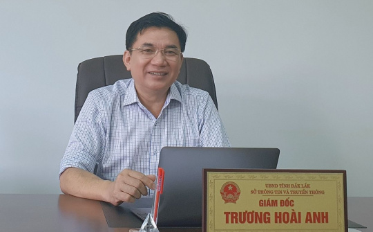 Giám đốc Sở TT&TT Đắk Lắk: Báo chí luôn đồng hành cùng sự phát triển