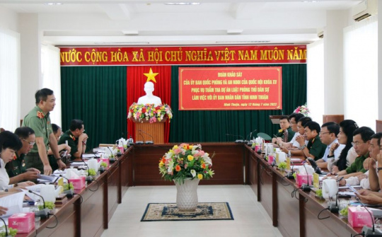 Ninh Thuận: Ủy ban Quốc phòng và An ninh khảo sát về phòng thủ dân sự