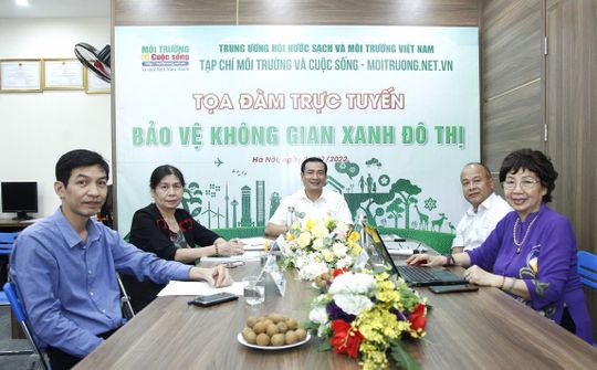 Toạ đàm trực tuyến “Bảo vệ không gian xanh đô thị”