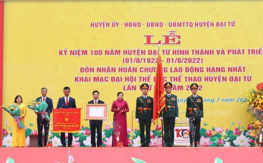 Đại Từ, Thái Nguyên: Kỷ niệm 100 năm hình thành và phát triển