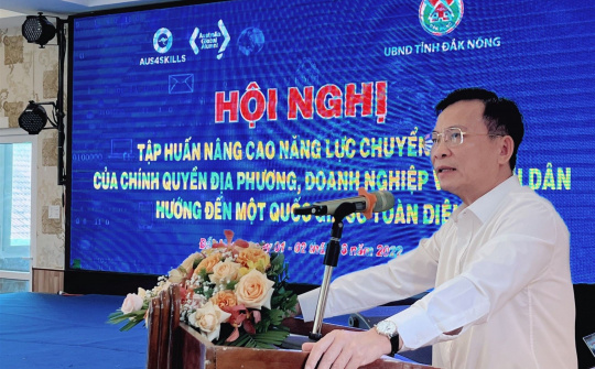 Đắk Nông: Thực hiện nghiêm túc, quyết tâm cao trong công cuộc Chuyển đổi số