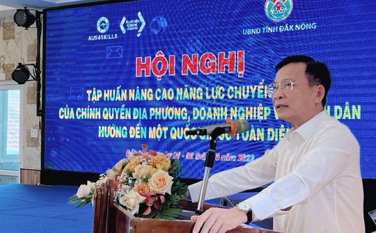 Đắk Nông: Thực hiện nghiêm túc, quyết tâm cao trong công cuộc Chuyển đổi số