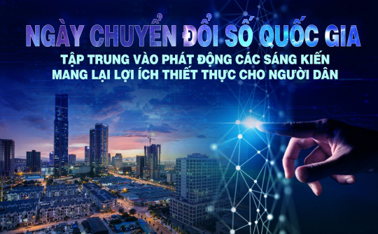 Ngày Chuyển đổi số quốc gia tập trung vào phát động các sáng kiến mang lại lợi ích thiết thực cho người dân