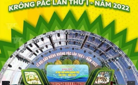 Lễ hội Sầu riêng huyện Krông Pắc lần thứ nhất năm 2022 hứa hẹn nhiều bất ngờ