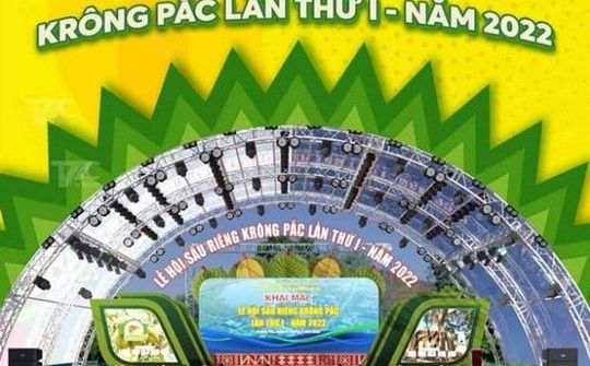 Lễ hội Sầu riêng huyện Krông Pắc lần thứ nhất năm 2022 hứa hẹn nhiều bất ngờ