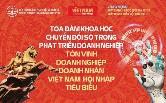 Tọa đàm khoa học Chuyển đổi số trong phát triển doanh nghiệp và tôn vinh doanh nghiệp, doanh nhân Việt Nam hội nhập tiêu biểu
