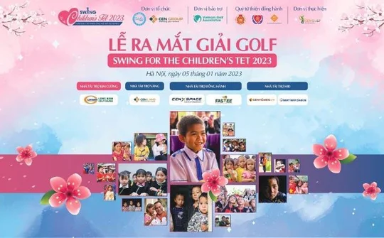 Khởi tranh giải golf từ thiện Swing for the Children’s Tet 2023: Ngày xuân cho em