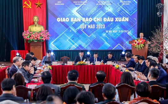 Hội nghị Giao ban báo chí đầu Xuân Quý Mão 2023: Báo chí nêu cao ngọn cờ tiên phong trong công tác tuyên giáo của Đảng