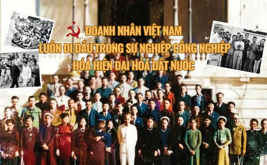 Doanh nhân Việt Nam luôn đi đầu trong sự nghiệp công nghiệp hóa hiện đại hóa đất nước