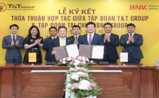 T&T Group hợp tác với BNK - tập đoàn tài chính hàng đầu Hàn Quốc