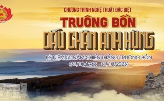 “Truông Bồn - Dấu chân anh hùng”