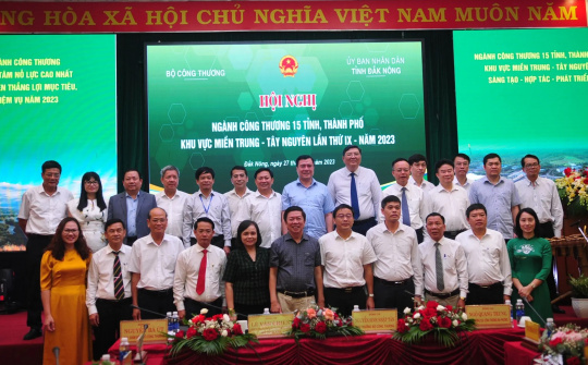 Ngành Công thương 15 tỉnh, thành phố khu vực miền Trung-Tây Nguyên: Sáng tạo - Hợp tác - Phát triển
