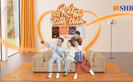 Gia đình hạnh phúc, kết nối tình thân với “Gia đình thẻ SHB”